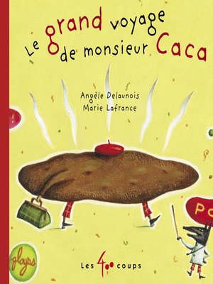cover image of Grand voyage de monsieur Caca (Le)
